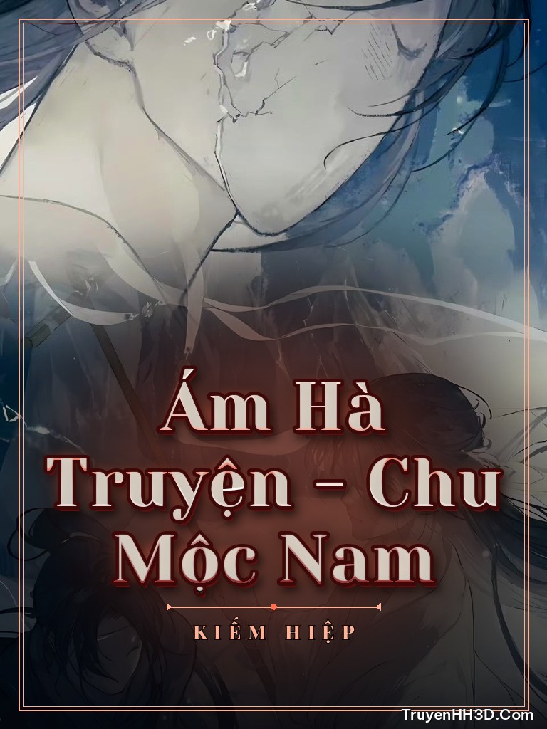 Bìa Ám Hà Truyện - Chu Mộc Nam