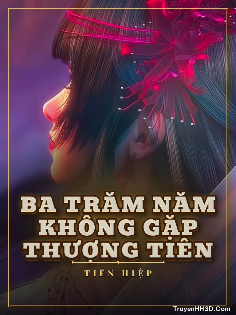 Bìa Ba Trăm Năm Không Gặp Thượng Tiên