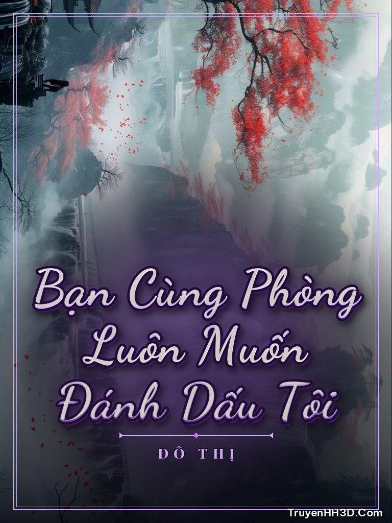 Bìa Bạn Cùng Phòng Luôn Muốn Đánh Dấu Tôi