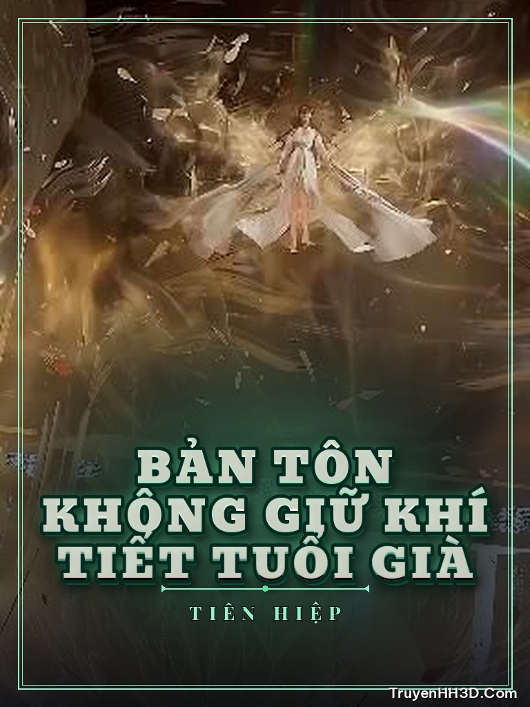 Bìa Bản Tôn Không Giữ Khí Tiết Tuổi Già