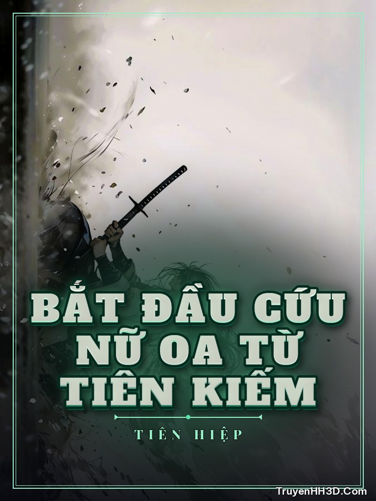 Bìa Bắt Đầu Cứu Nữ Oa Từ Tiên Kiếm