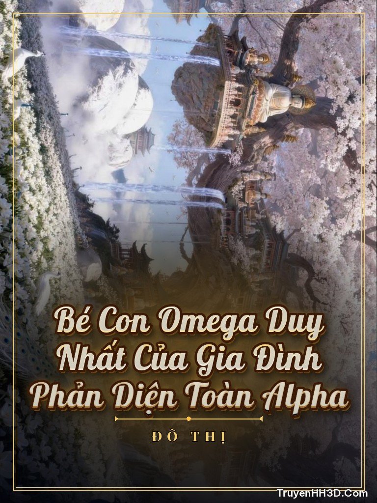 Bìa Bé Con Omega Duy Nhất Của Gia Đình Phản Diện Toàn Alpha
