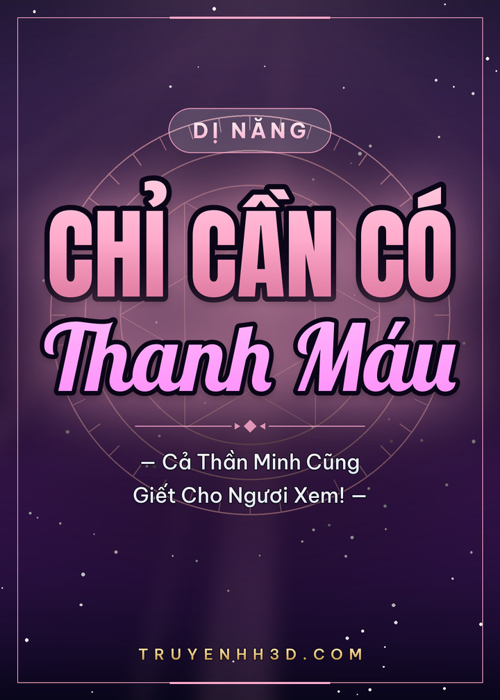 Bìa Chỉ Cần Có Thanh Máu, Cả Thần Minh Cũng Giết Cho Ngươi Xem!
