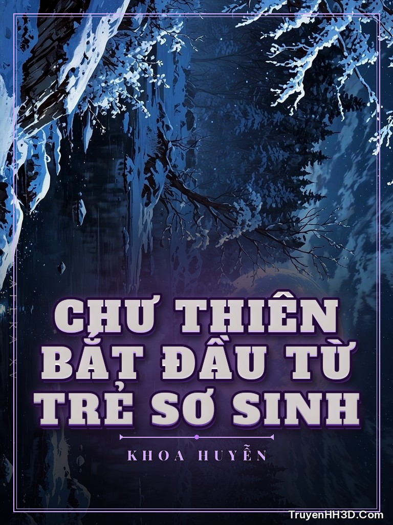 Bìa Chư Thiên Bắt Đầu Từ Trẻ Sơ Sinh