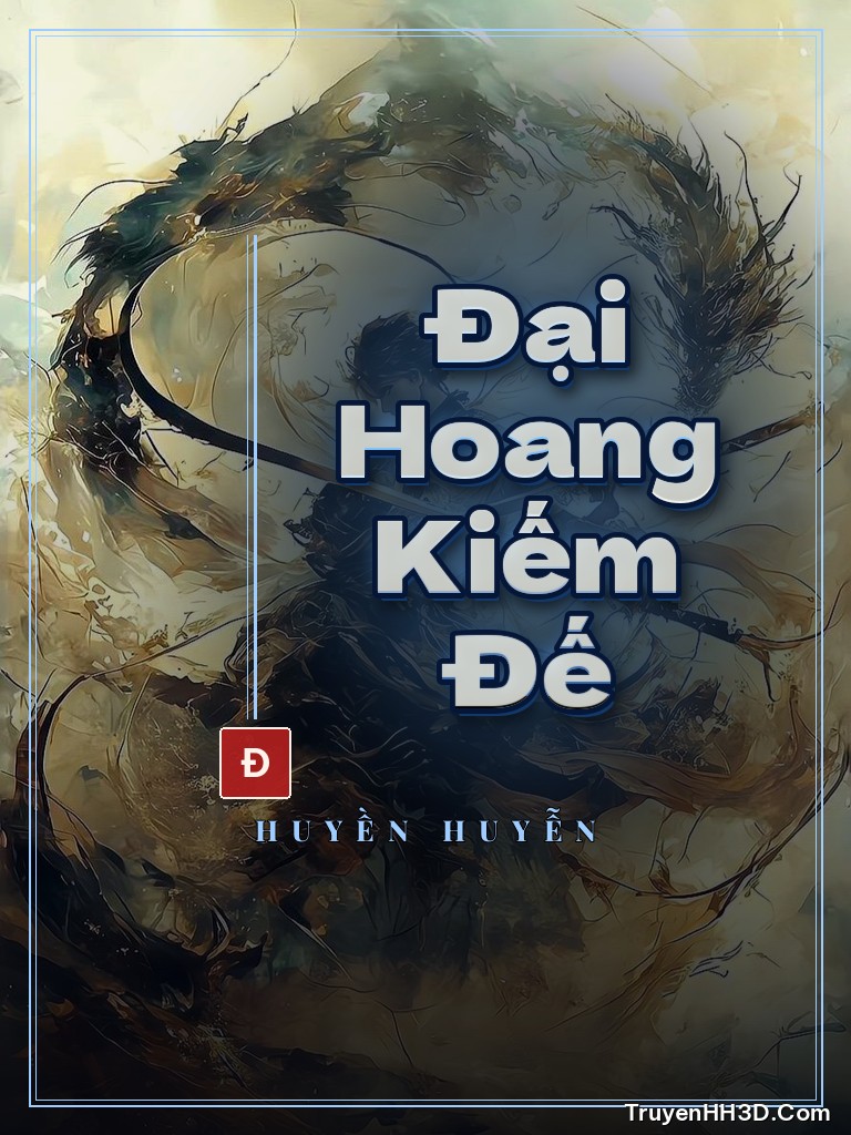 Bìa Đại Hoang Kiếm Đế