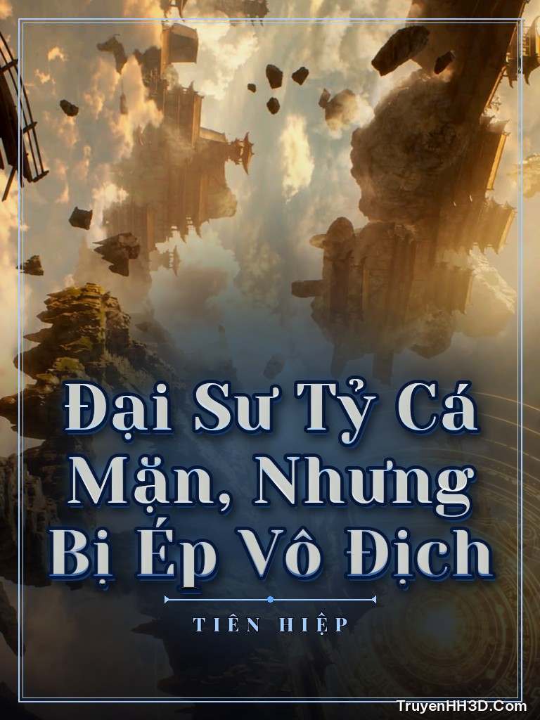 Bìa Đại Sư Tỷ Cá Mặn, Nhưng Bị Ép Vô Địch