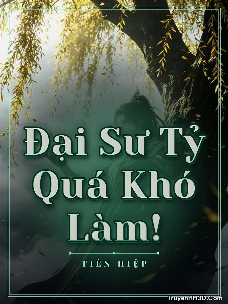 Bìa Đại Sư Tỷ Quá Khó Làm!