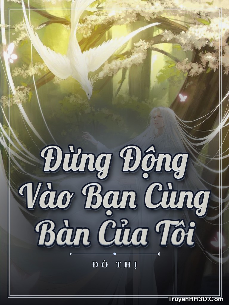 Bìa Đừng Động Vào Bạn Cùng Bàn Của Tôi