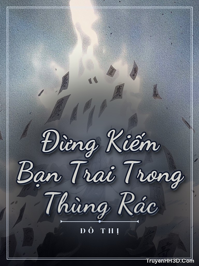 Bìa Đừng Kiếm Bạn Trai Trong Thùng Rác