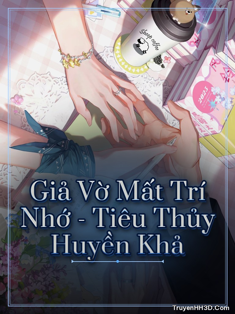 Bìa truyện Giả Vờ Mất Trí Nhớ - Tiêu Thủy Huyền Khả