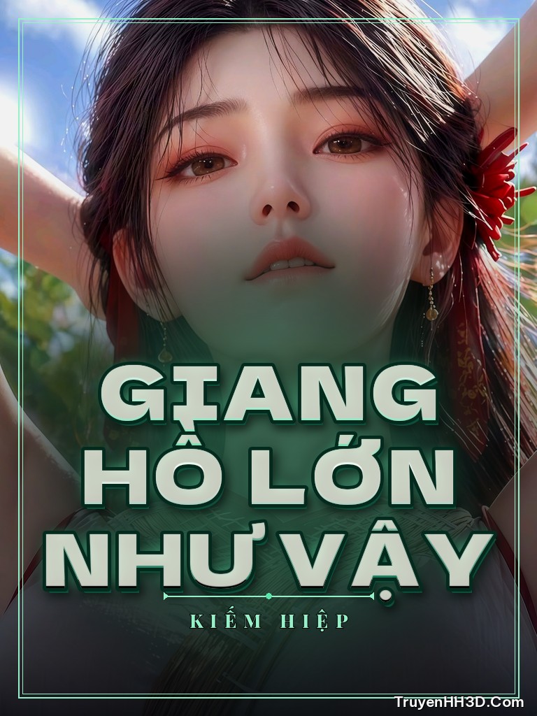 Bìa Giang Hồ Lớn Như Vậy