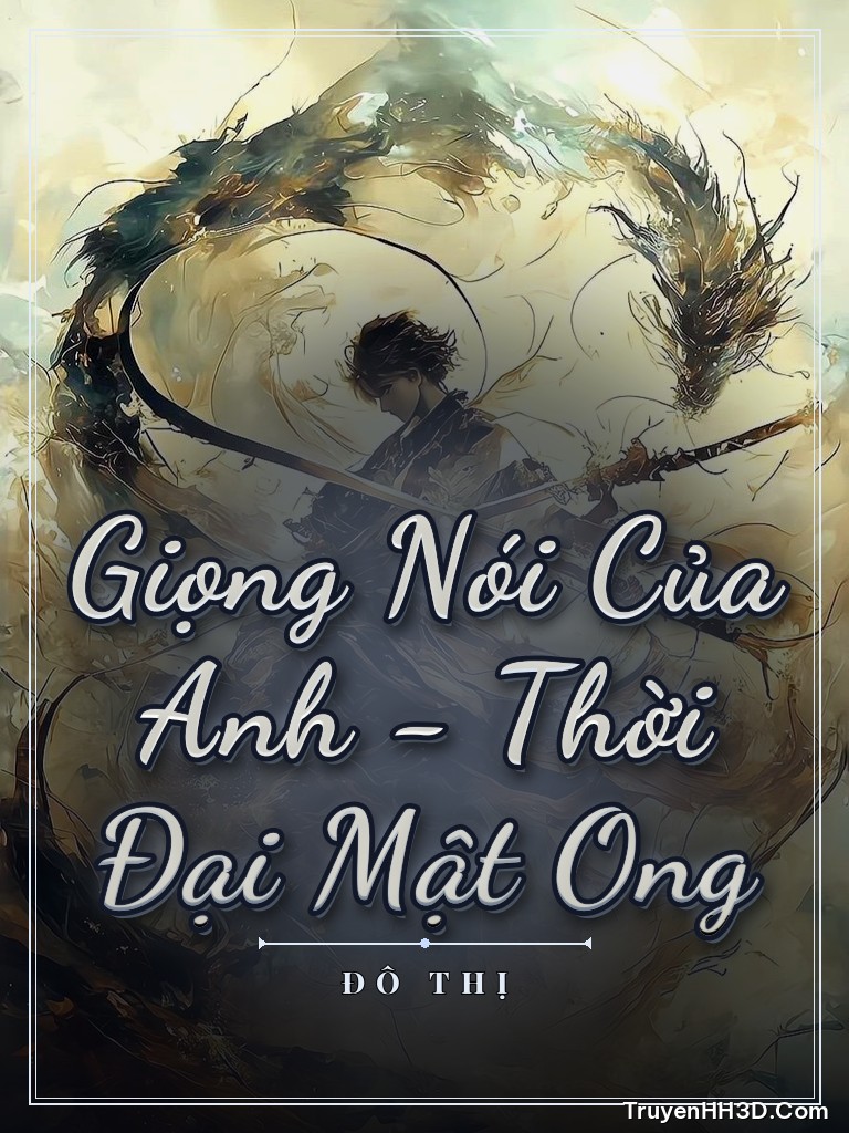 Bìa Giọng Nói Của Anh - Thời Đại Mật Ong