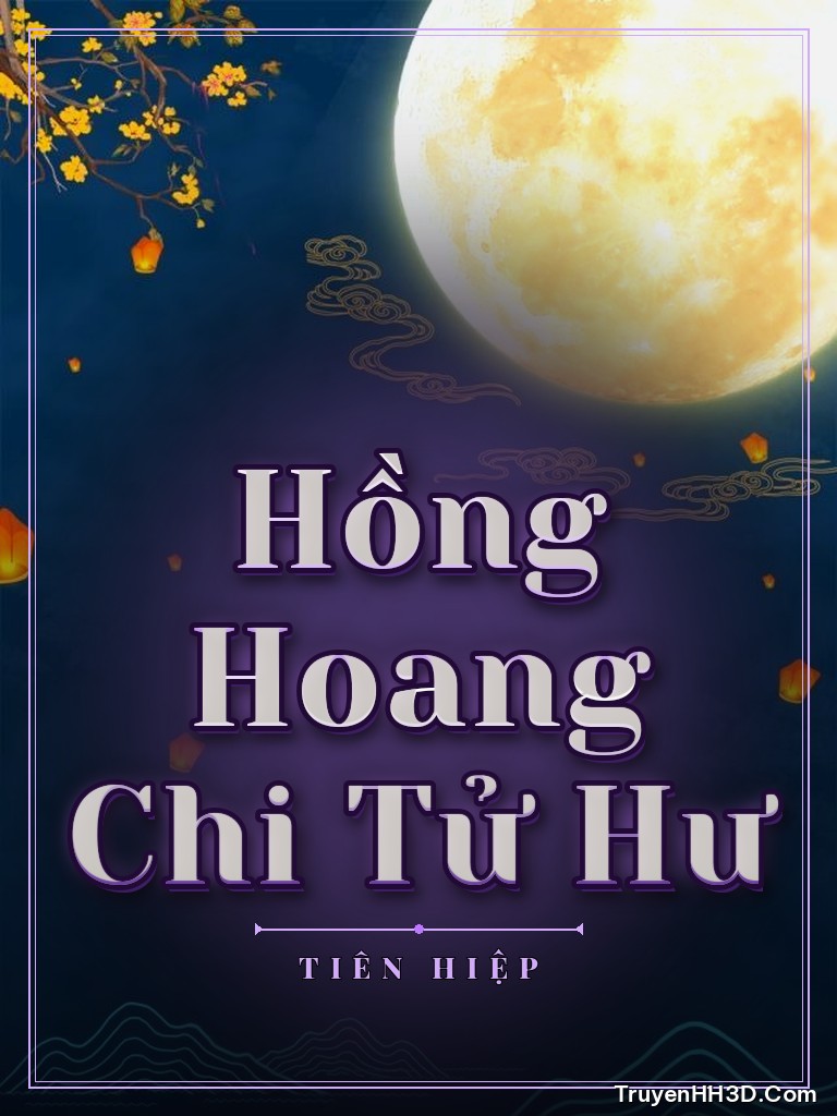 Bìa Hồng Hoang Chi Tử Hư