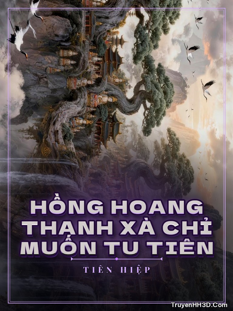 Bìa Hồng Hoang Thanh Xà Chỉ Muốn Tu Tiên
