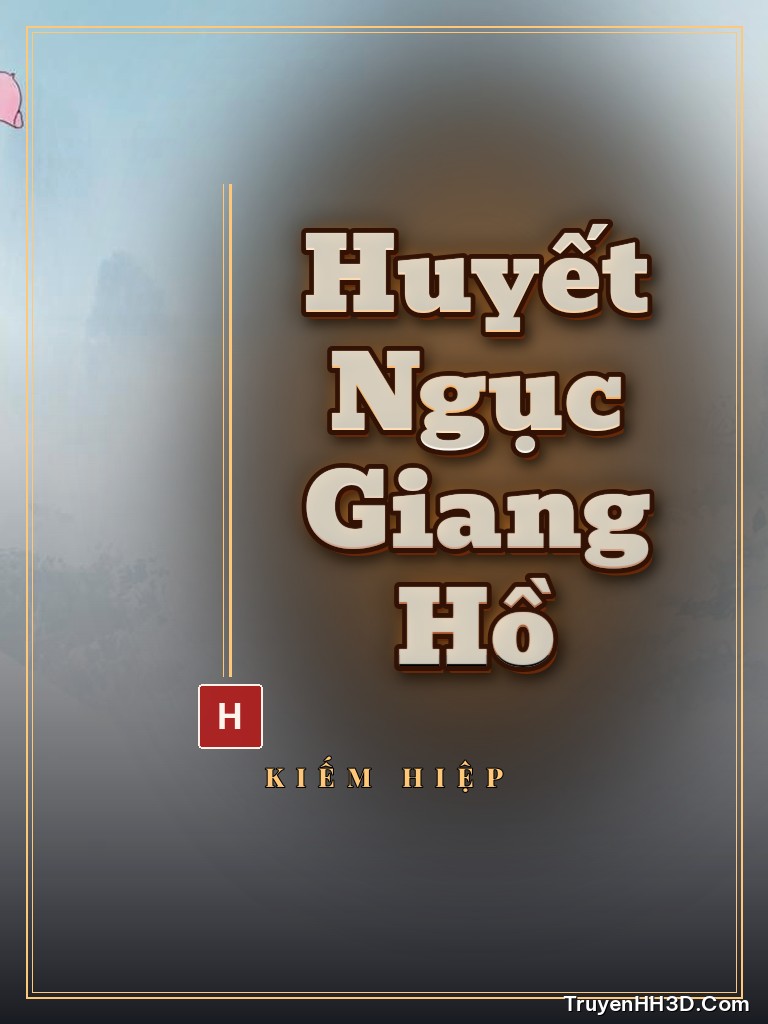 Bìa Huyết Ngục Giang Hồ