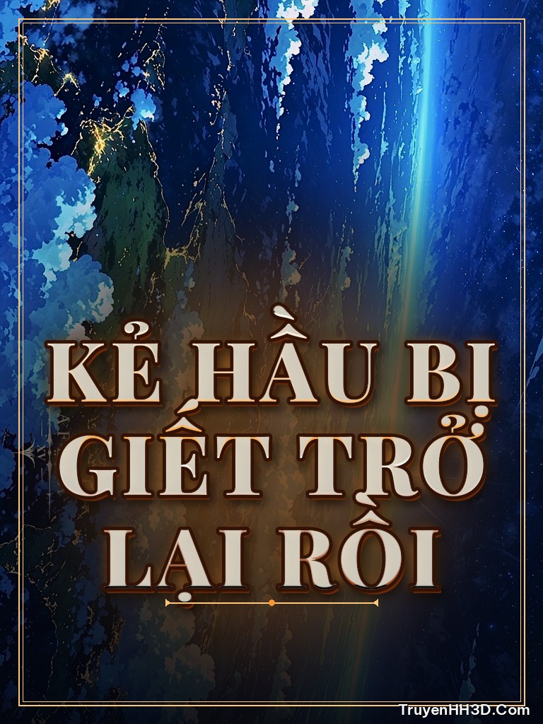 Bìa Kẻ Hầu Bị Giết Trở Lại Rồi