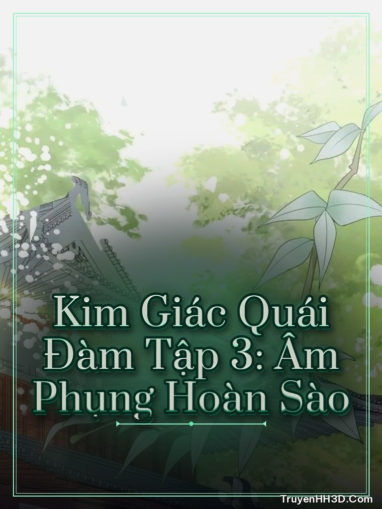 Bìa Kim Giác Quái Đàm Tập 3: Âm Phụng Hoàn Sào