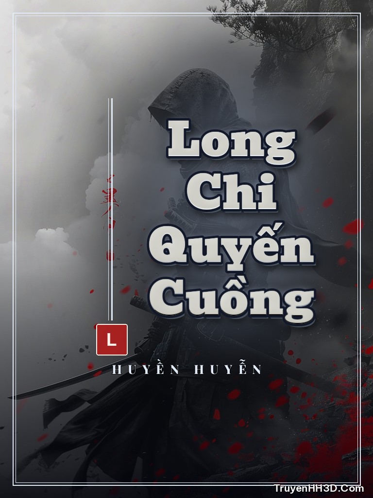 Bìa Long Chi Quyến Cuồng