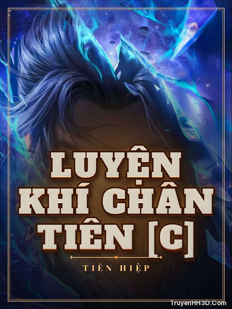 Bìa Luyện Khí Chân Tiên [C]