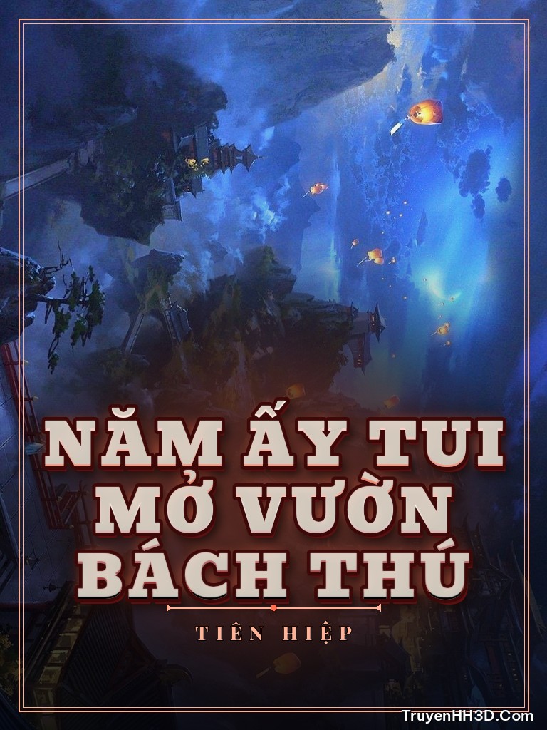 Bìa Năm Ấy Tui Mở Vườn Bách Thú