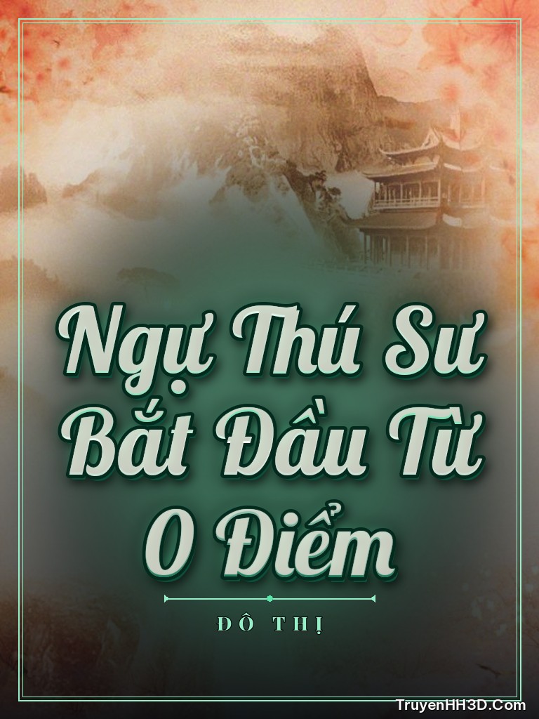 Bìa Ngự Thú Sư Bắt Đầu Từ 0 Điểm