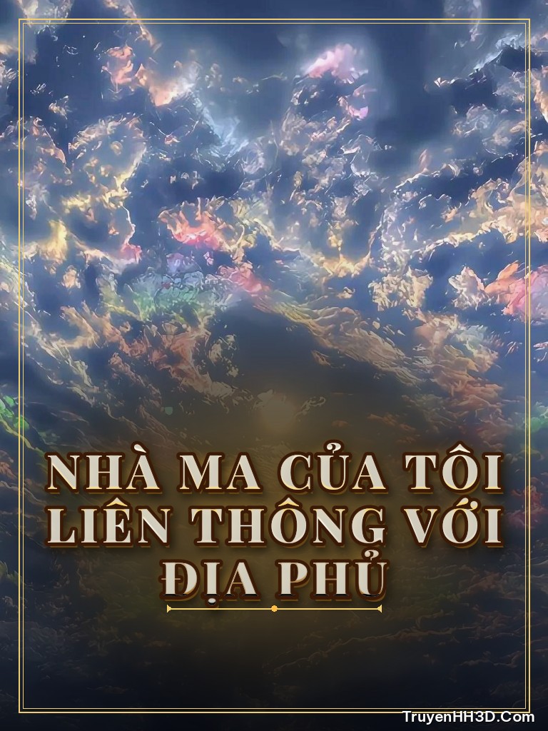 Bìa Nhà Ma Của Tôi Liên Thông Với Địa Phủ