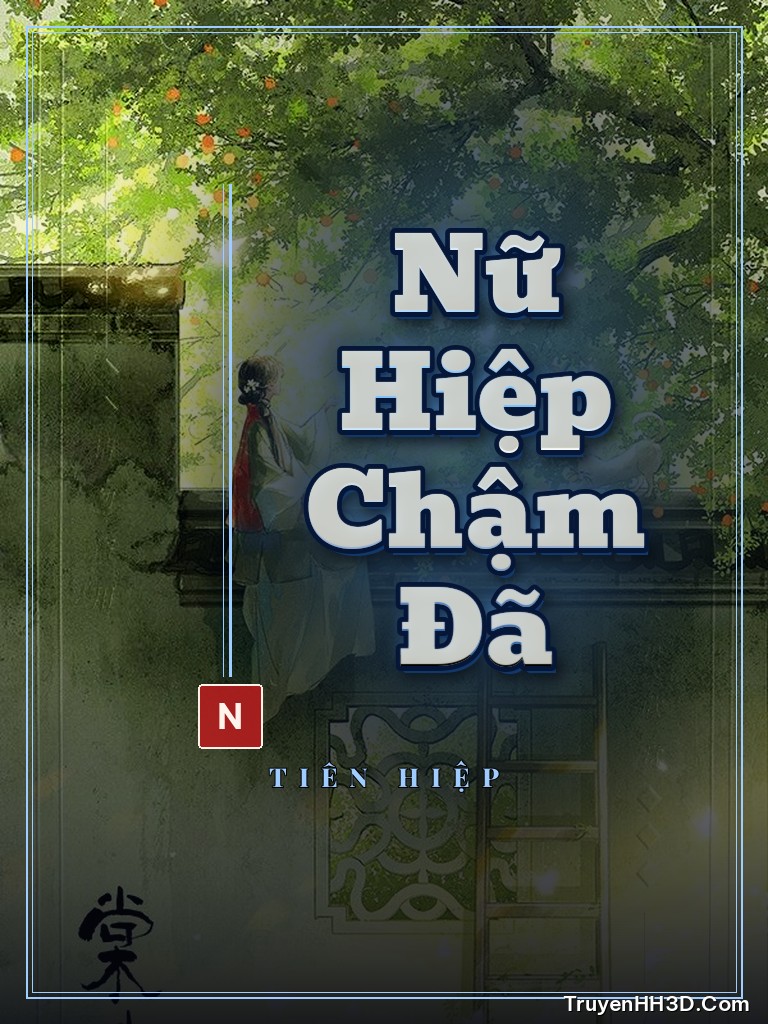 Bìa Nữ Hiệp Chậm Đã