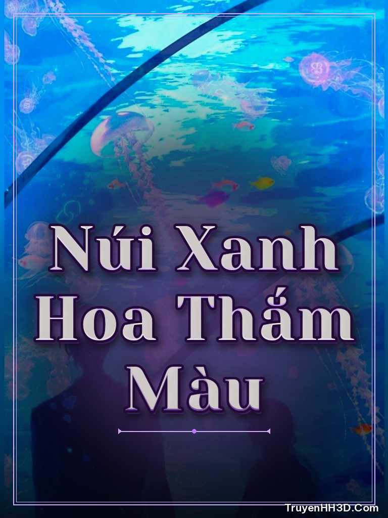 Bìa truyện Núi Xanh Hoa Thắm Màu