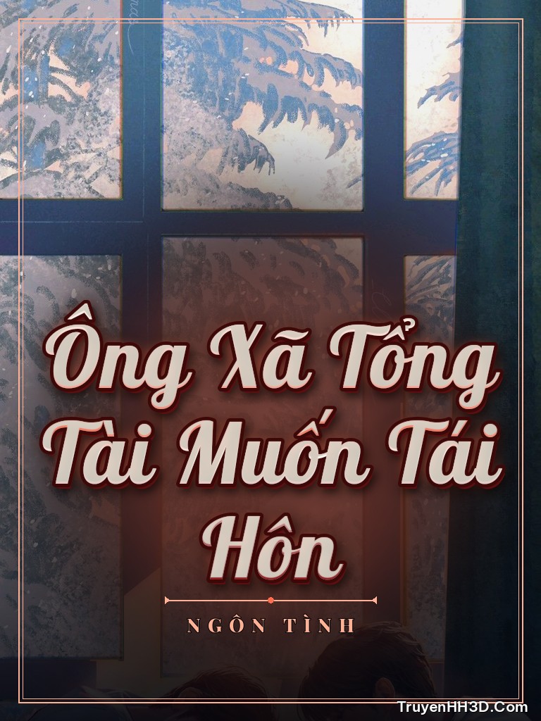 Bìa Ông Xã Tổng Tài Muốn Tái Hôn