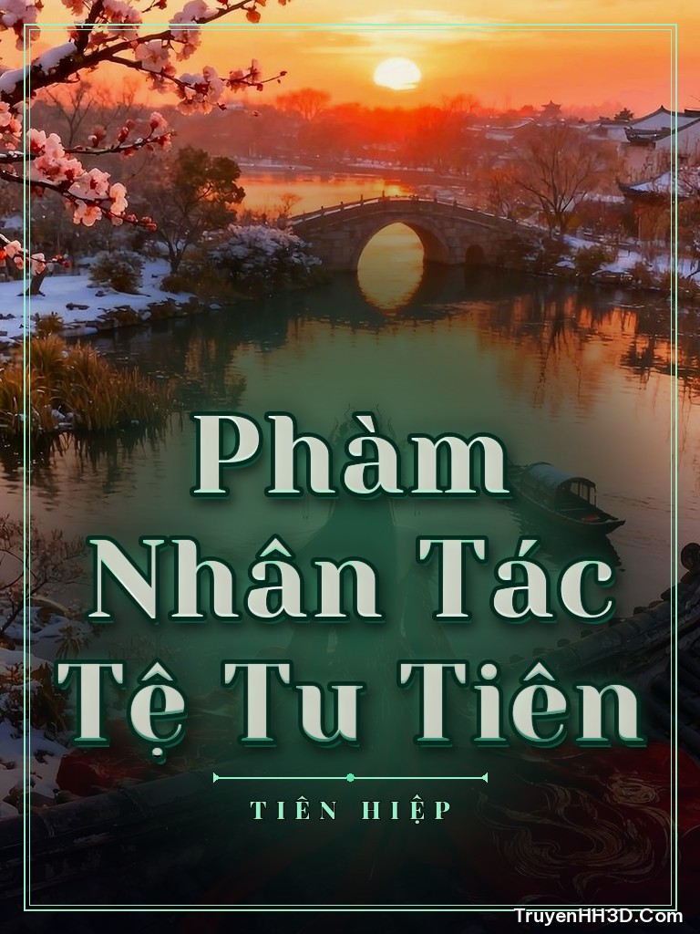 Bìa Phàm Nhân Tác Tệ Tu Tiên