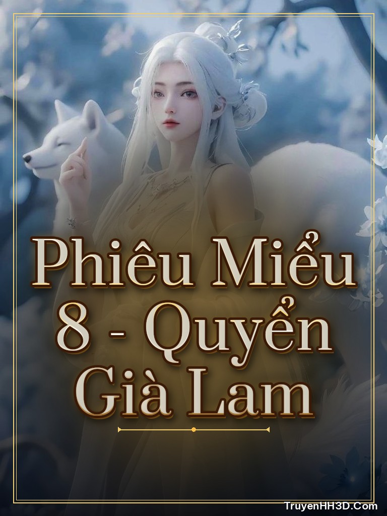 Bìa Phiêu Miểu 8 - Quyển Già Lam