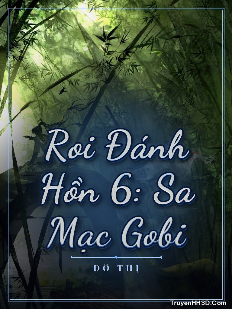 Bìa Roi Đánh Hồn 6: Sa Mạc Gobi