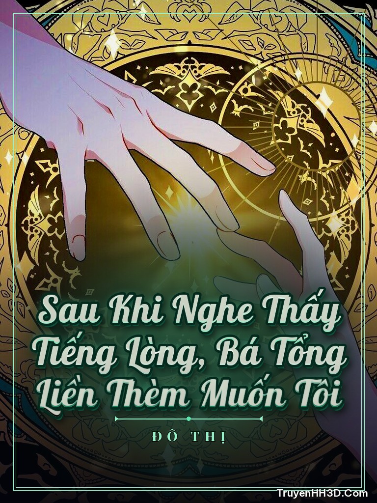 Bìa Sau Khi Nghe Thấy Tiếng Lòng, Bá Tổng Liền Thèm Muốn Tôi