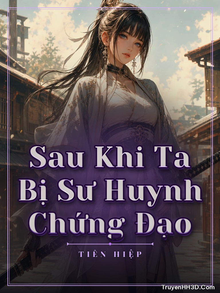 Bìa Sau Khi Ta Bị Sư Huynh Chứng Đạo