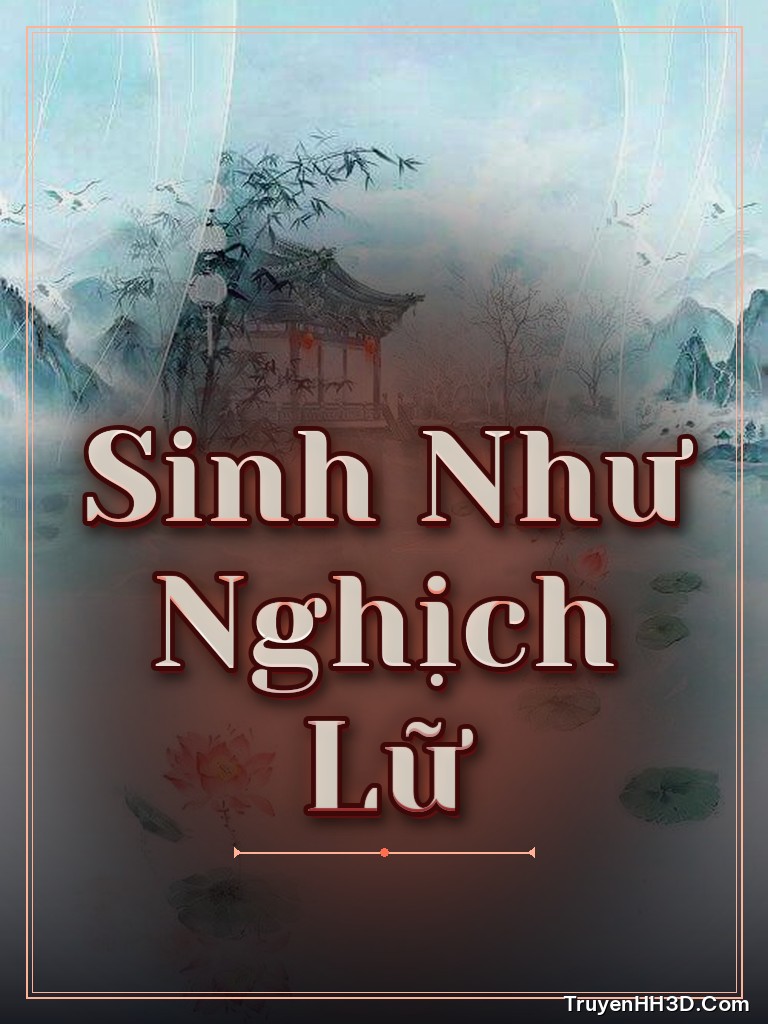 Bìa truyện Sinh Như Nghịch Lữ