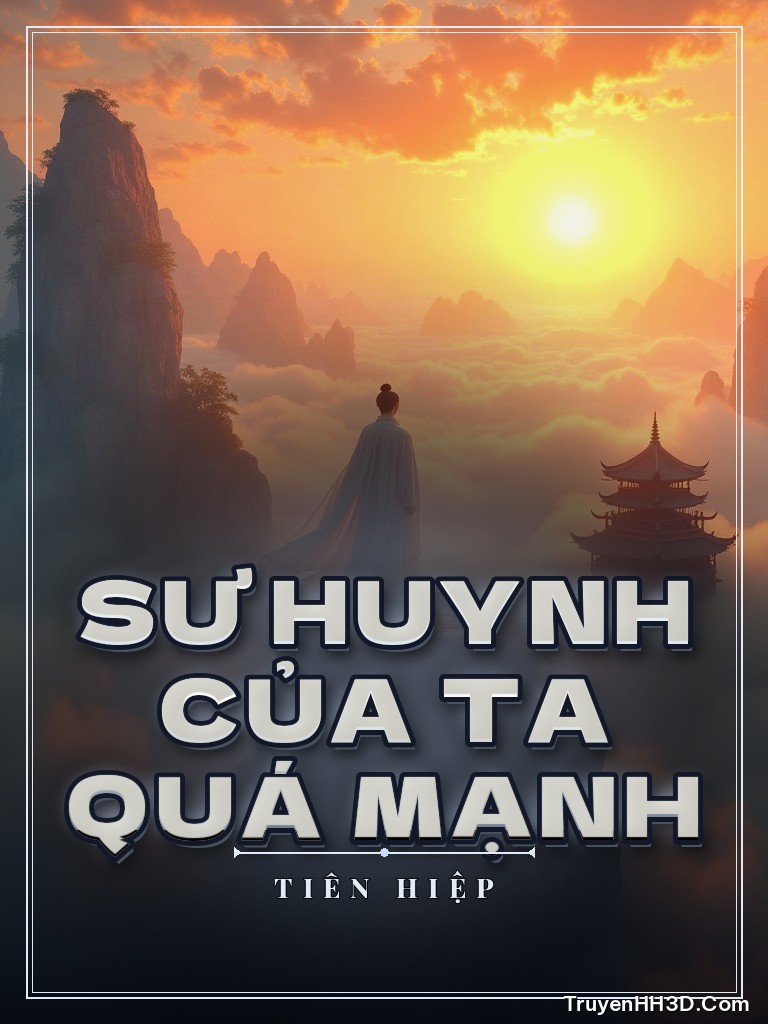 Bìa Sư Huynh Của Ta Quá Mạnh