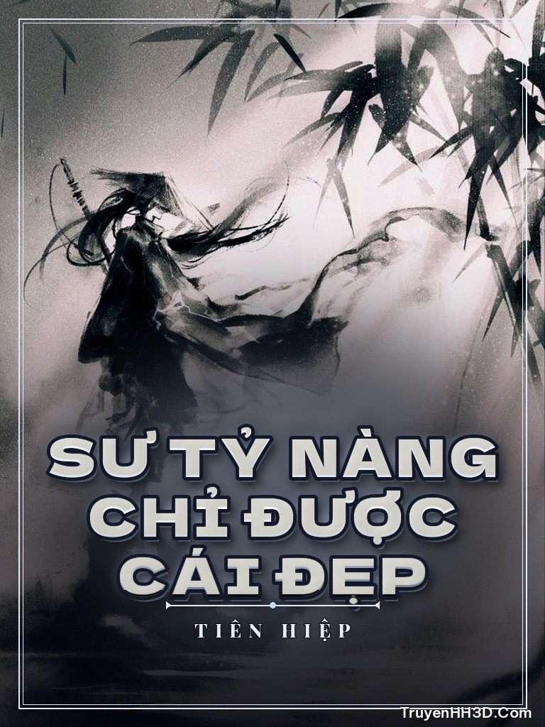 Bìa Sư Tỷ Nàng Chỉ Được Cái Đẹp