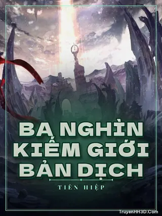 Bìa truyện Ba Nghìn Kiếm Giới Bản Dịch