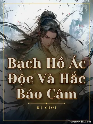 Bìa Bạch Hồ Ác Độc Và Hắc Báo Câm