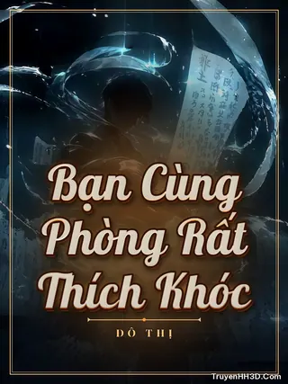 Bìa Bạn Cùng Phòng Rất Thích Khóc