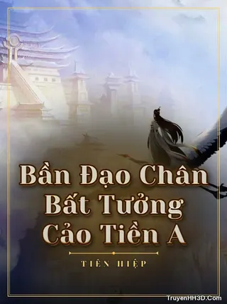 Bìa Bần Đạo Chân Bất Tưởng Cảo Tiền A