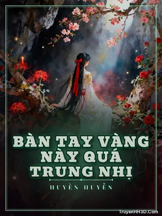 Bìa Bàn Tay Vàng Này Quá Trung Nhị