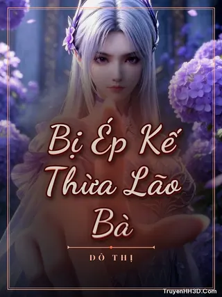 Bìa Bị Ép Kế Thừa Lão Bà