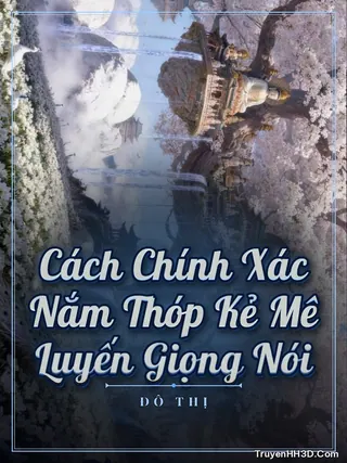 Bìa Cách Chính Xác Nắm Thóp Kẻ Mê Luyến Giọng Nói
