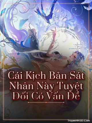 Bìa Cái Kịch Bản Sát Nhân Này Tuyệt Đối Có Vấn Đề