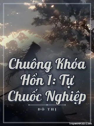Bìa Chuông Khóa Hồn 1: Tự Chuốc Nghiệp