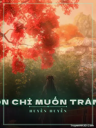 Bìa Cút, Bản Tôn Chỉ Muốn Tránh Xa Ngươi