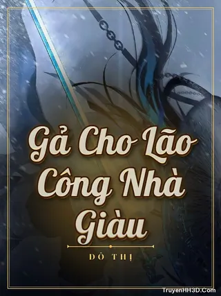 Bìa Gả Cho Lão Công Nhà Giàu