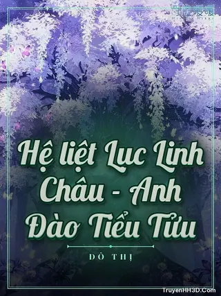 Bìa Hệ liệt Lục Linh Châu - Anh Đào Tiểu Tửu