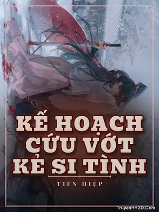 Bìa Kế Hoạch Cứu Vớt Kẻ Si Tình